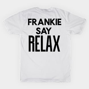 Franky say relax T-Shirt